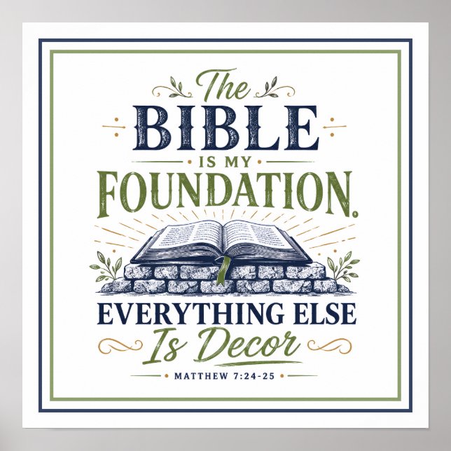 Bible Is My Foundation Everything Else Is Decor (Front)