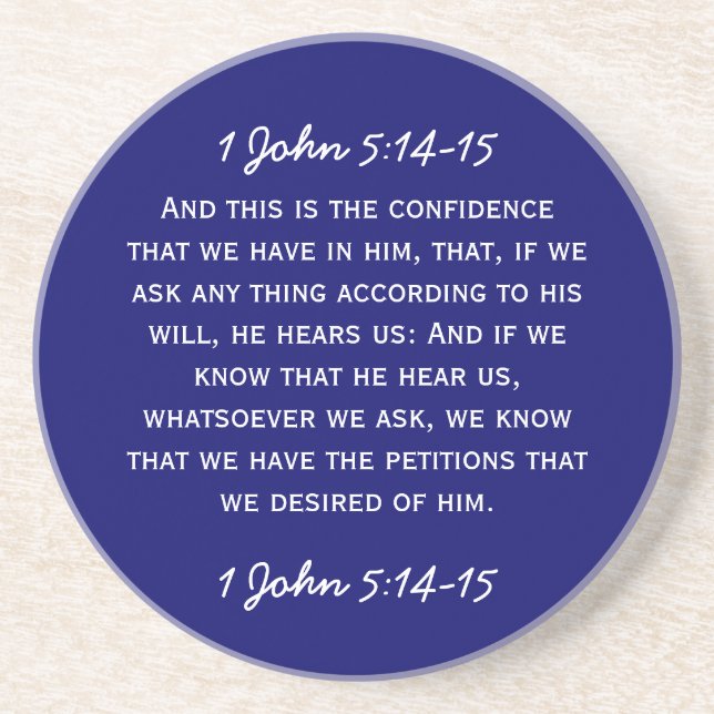 Bible passage 1 John 5:14-15 in white text. Coaster (Front)