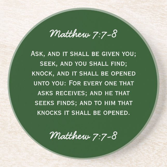 Bible passage Matthew 7:7-8 in white text. Coaster (Front)