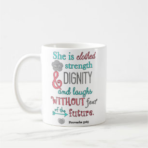 Bible, Proverbs 31:25, She is clothed in strength Coffee Mug