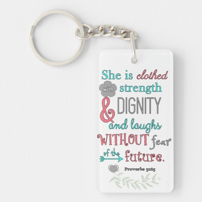 Bible, Proverbs 31:25, She is clothed in strength Key Ring (Front)