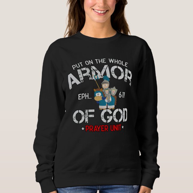 Bible Quote Armor of God Ephesians 611 Easter Chri Sweatshirt (Front)