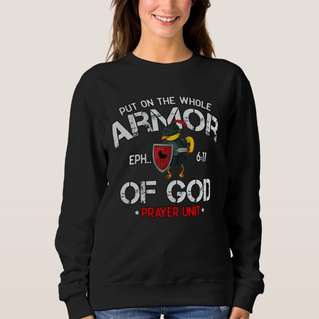 Bible Quote Armor of God Ephesians 611 Easter Chri Sweatshirt (Front)