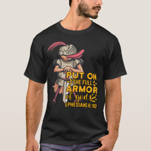 Bible Quote Armour of God Ephesians 611 Easter Chr T-Shirt