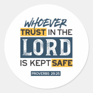Bible Quote Art - Proverbs 29:25 Trust in God Classic Round Sticker
