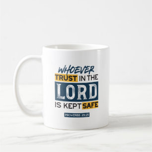 Bible Quote Art - Proverbs 29:25 Trust in God Coffee Mug