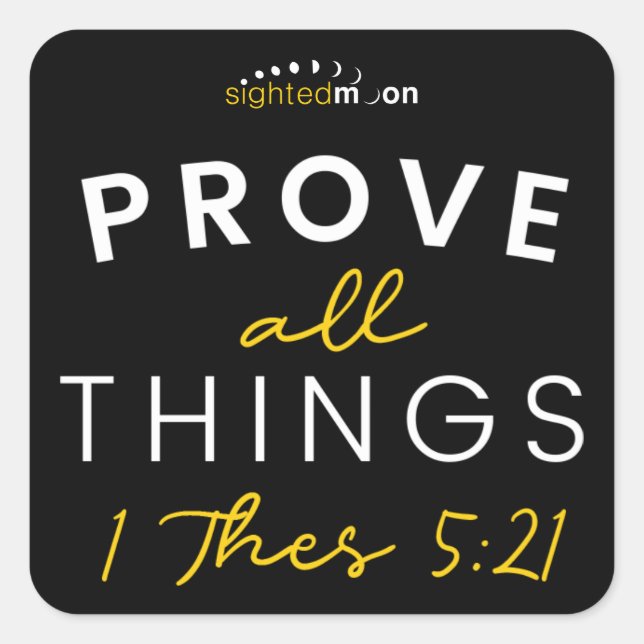 Bible Quote Prove All Things Yellow Typography Square Sticker (Front)