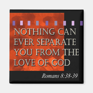 "Bible Quote - Romans 8:38" by Cheryl Daniels Magnet
