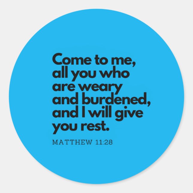 Bible Quotes: Come to me all - blue Bg Classic Round Sticker (Front)