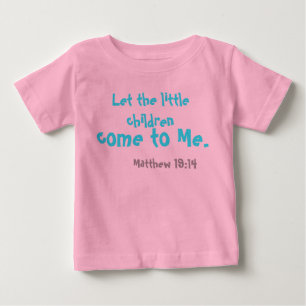 Bible Quotes Inspirational Baby T-Shirt