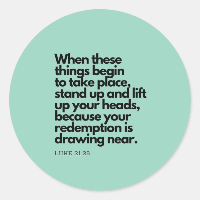 Bible Quotes: Stand Up and Lift Up Your Heads Classic Round Sticker (Front)