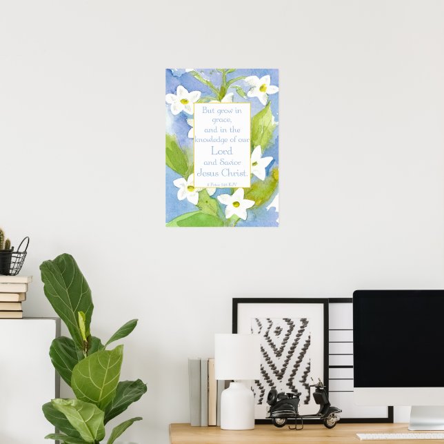 Bible Scripture 2 Peter 3:18 Nicotiana Flowers Poster (Home Office)