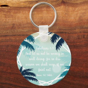 Bible scripture Galatians 6:9 Key Ring