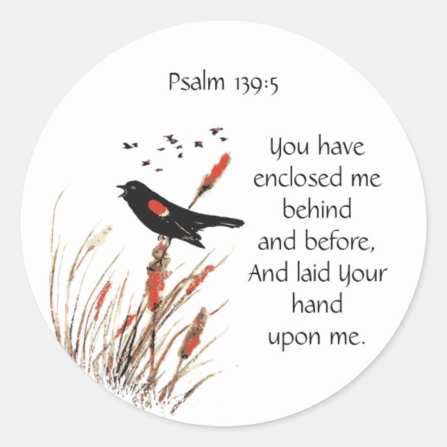 Bible Scripture verse Psalm 139:5 Blackbird Classic Round Sticker (Front)