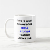 bible studies teacher, awesome