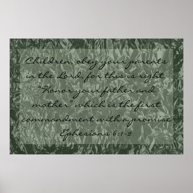 bible verse about family Ephesians 6:1-2 Poster (Front)