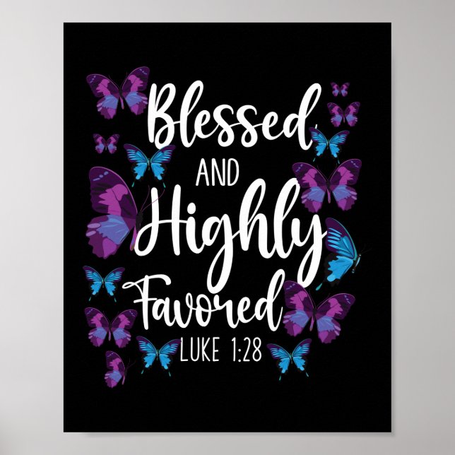 Bible Verse Blessed & Highly Favored Luke 1:28 Poster (Front)