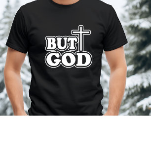 Bible Verse '' But God'' Typography Personalise T-Shirt
