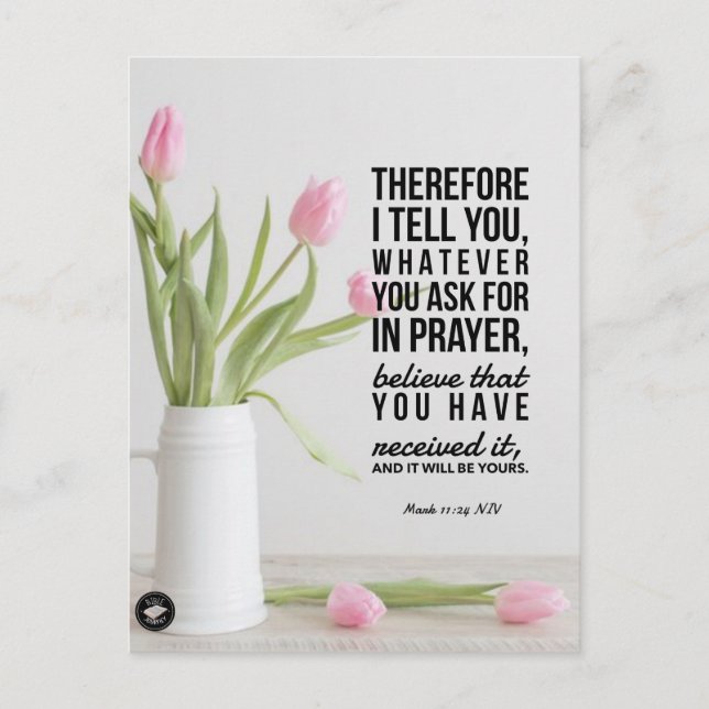 Bible Verse Card Mark 11:24 - Postcard (Front)