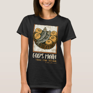 Bible Verse Christian Jesus Fishes &amp; Loaves Go T-Shirt