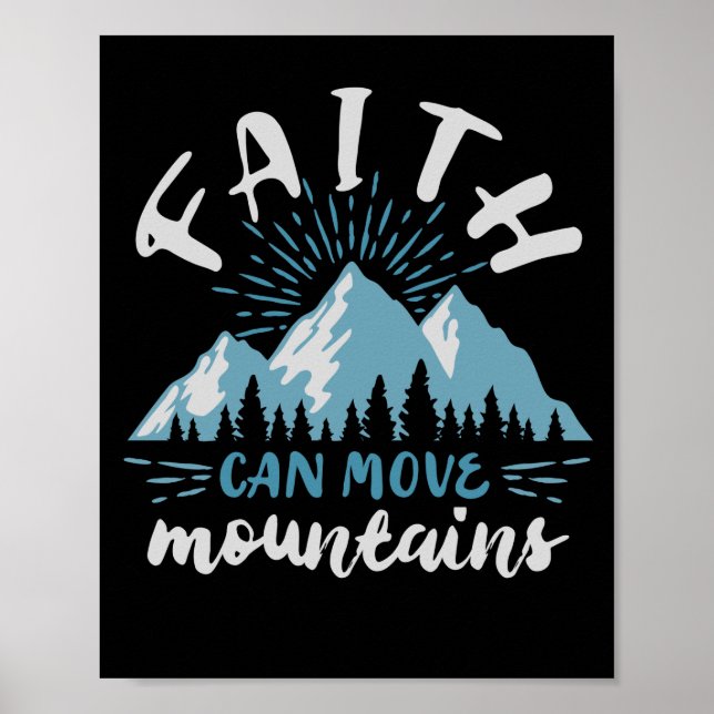 Bible Verse  Faith Can Move Mountains God Poster (Front)