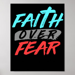 Bible Verse  Faith Over Fear  God Poster