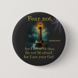 Bible Verse Fear not for I am with thee 6 Cm Round Badge