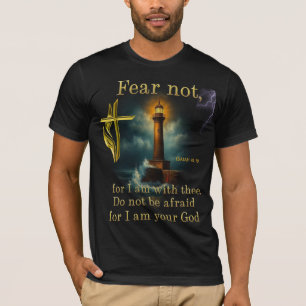 Bible Verse Fear not for I am with thee T-Shirt