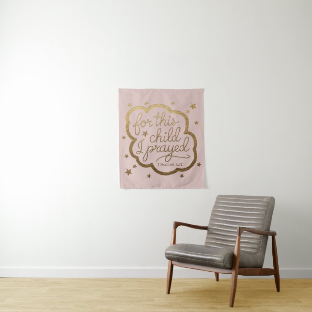 Bible verse from 1 Samuel 1:27 Tapestry (In Situ)