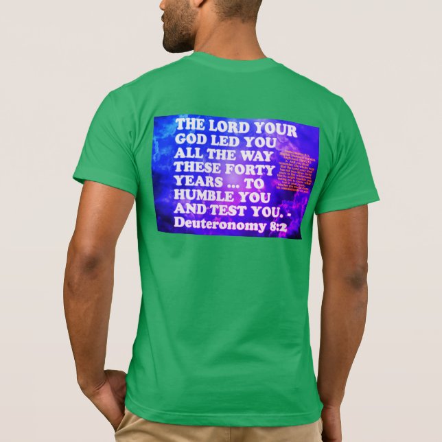 Bible verse from Deuteronomy 8:2. T-Shirt (Back)