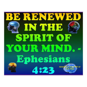 Bible verse from Ephesians 4:23. Photo Print