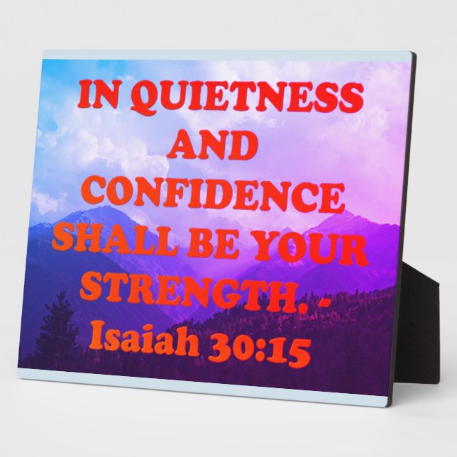 Bible verse from Isaiah 30:15. Plaque (Side)