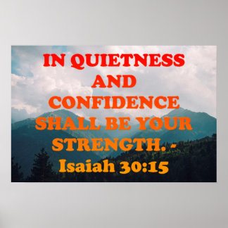 Bible verse from Isaiah 30:15. Poster