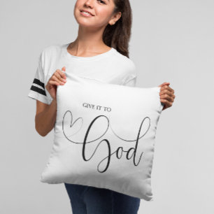 Bible verse Give it to God Throw Pillow