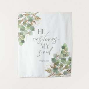 Bible Verse Greenery He restores my soul Tapestry