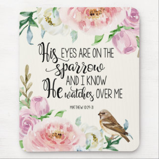 Bible Verse 'His eyes are on the sparrow' Mouse Pad