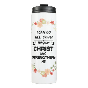 Bible Verse: I can do all things through Christ Thermal Tumbler
