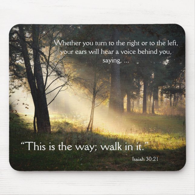 Bible Verse Isaiah 30:21 This is the Way Mousepad (Front)