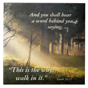 Bible Verse Isaiah 30 This is the way walk in it, Ceramic Tile