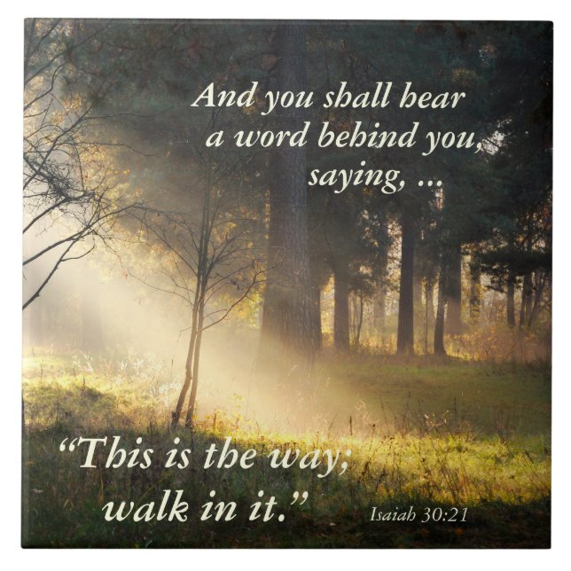Bible Verse Isaiah 30 This is the way walk in it, Ceramic Tile (Front)