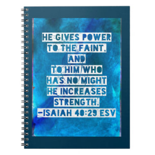 Bible Verse Isaiah 40:29 Notebook