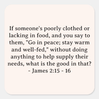 Bible Verse James 2:15 - 16 Square Sticker