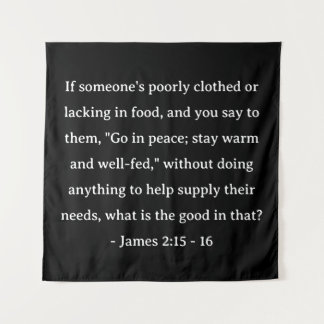 Bible Verse James 2:15 - 16 Tapestry