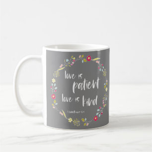 Bible verse: Love is patient, love is kind Coffee Mug