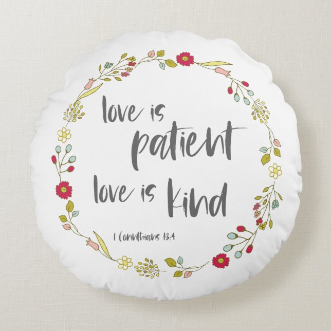 Bible Verse: Love is Patient, Love is Kind Round Cushion (Front)