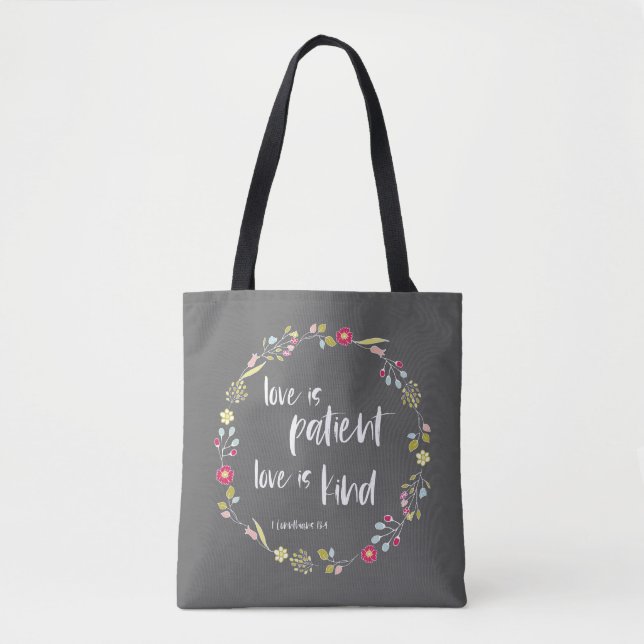 Bible Verse: Love is Patient, Love is Kind Tote Bag (Front)