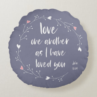 Bible Verse: Love One Another (+ hearts) Round Cushion