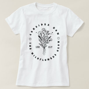 Bible Verse Luke 12:27 Women Christian Wildflower T-Shirt