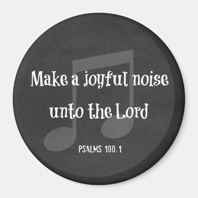 Bible Verse: Make a Joyful Noise Magnet (Front)