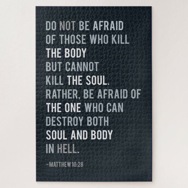 Bible Verse Matthew 10:28 Do not be afraid Quote Jigsaw Puzzle (Vertical)